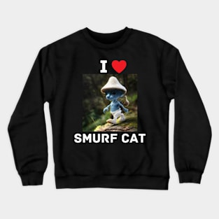 Funny blue mushroom Cat Meme we love live lie Crewneck Sweatshirt